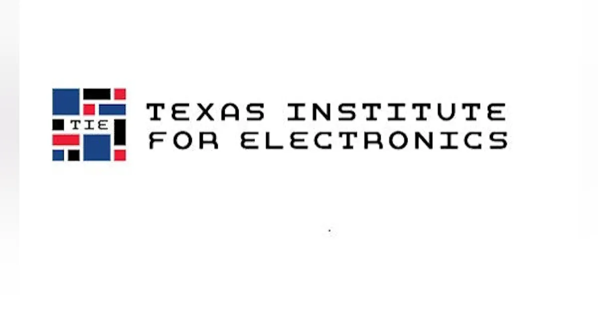 Texas Electronics Texas Institute for Electronics at University of Texas gets $840 ...
